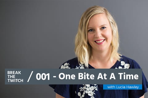One Bite At A Time With Lucia Hawley