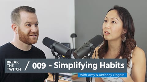 Simplifying Habits with Amy & Anthony Ongaro