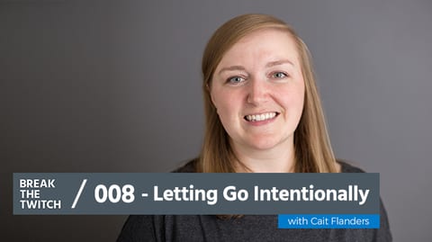 Letting Go Intentionally with Cait Flanders