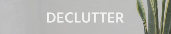 BTT Audio Series — Declutter